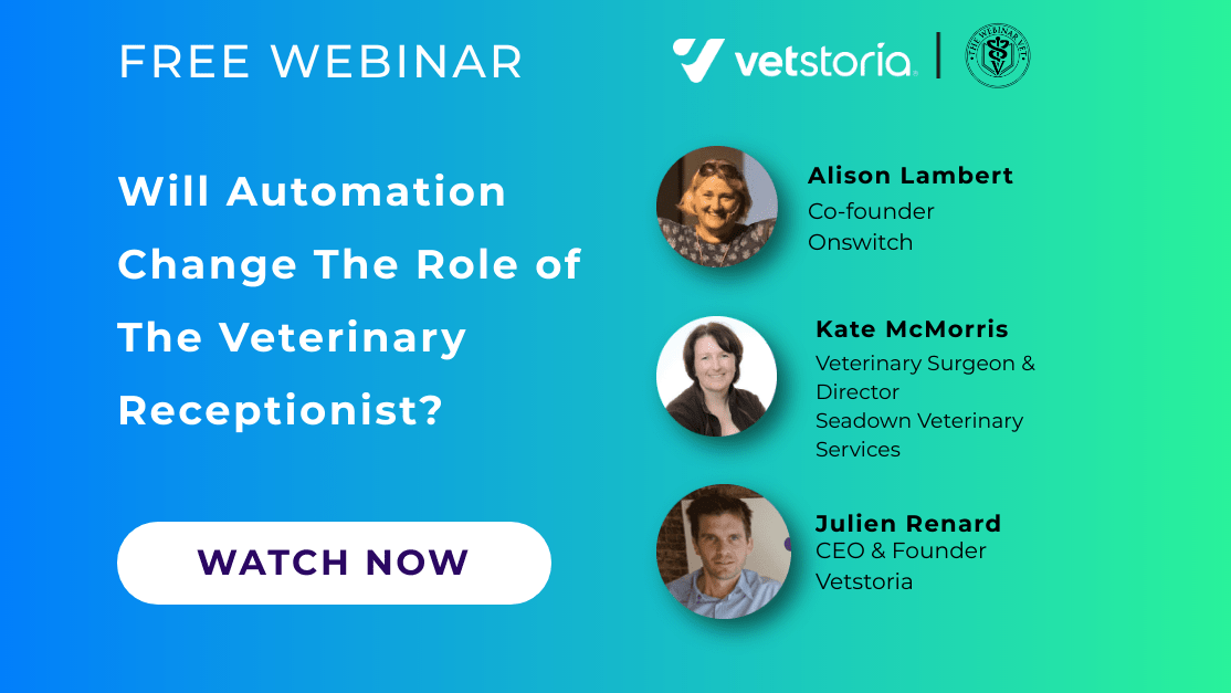 Free Webinar - Vetstoria - Will Automation Change the Role of Receptionists