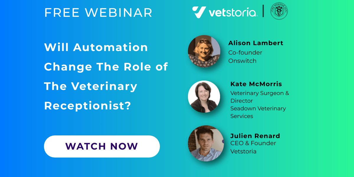 Free Webinar - Vetstoria - Will Automation Change the Role of Receptionists