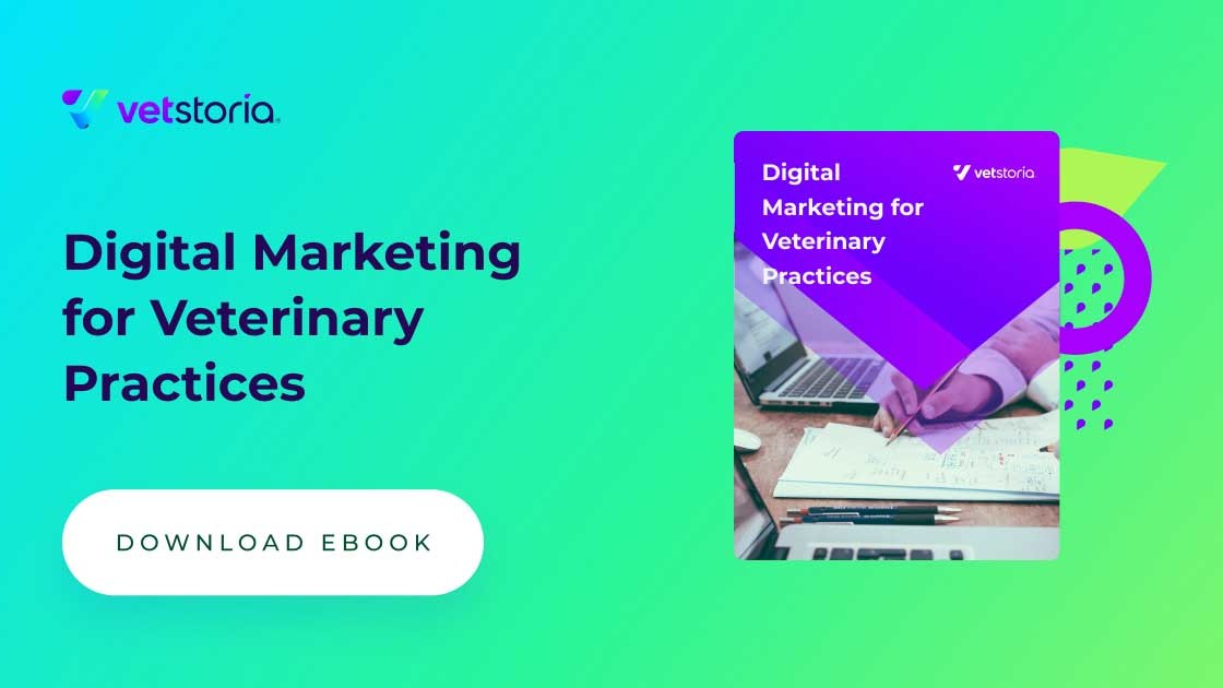 Digital Marketing for Veterinary Practices - Vetstoria eBook