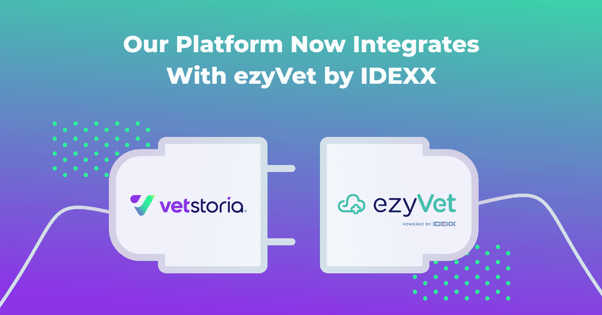 Vetstoria Now Integrates With ezyVet By IDEXX - Vetstoria