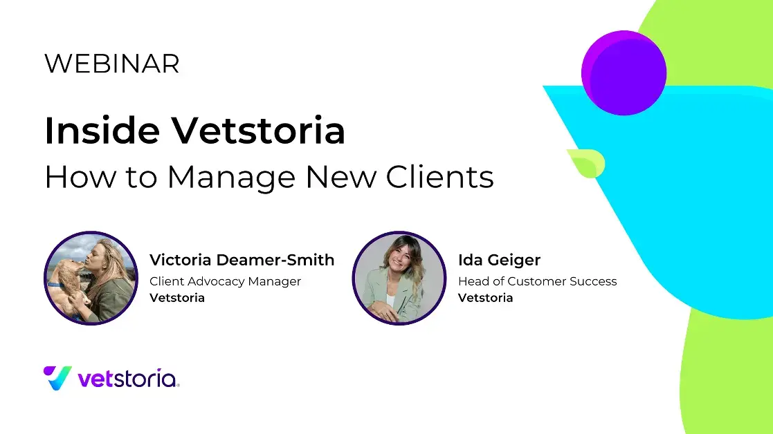 Inside Vetstoria How to Manage New Clients