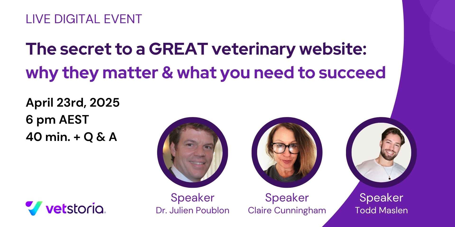 The secret to a GREAT veterinary website why they matter & what you need to succeed Vetstoria live digital event